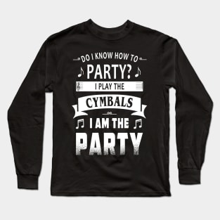 Cymbals Player Party Long Sleeve T-Shirt